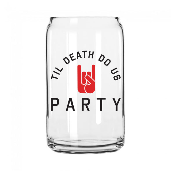 Til Death Do Us Party Can Shaped Pint Glass